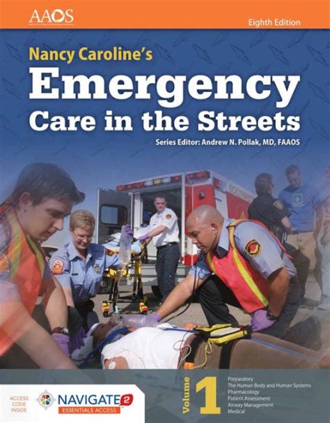 May 29, 2015 · Nancy Caroline's Emergency Care in the Streets, Seventh Edition is the next step in the evolution of the premier paramedic education program. This legendary paramedic textbook was first developed by Dr. Nancy Caroline in the early 1970s and transformed paramedic education. 
